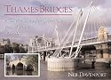 Thames Bridges Then and Now (River & Waterway Heritage)
