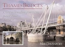 Thames Bridges Then and Now (River & Waterway Heritage)