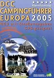 DCC Campingf&uuml;hrer Europa 2005 - Die sch&ouml;nsten Naturcamps - 