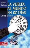 La vuelta al mundo en 80 dias (Clasicos de la literatura series)