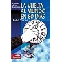 La vuelta al mundo en 80 dias (Clasicos de la literatura series)