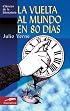 La vuelta al mundo en 80 dias (Clasicos de la literatura series)