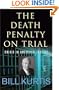 The Death Penalty on Trial: Crisis in American Justice