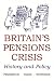 Books : Britain's Pension Crisis: History and Policy (British Academy Occasional Papers)