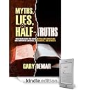 Gary DeMar - Myths, Lies & Half-Truths: How Misreading the Bible Neutralizes Christians and Empowers Liberals, Secularists, and Atheists Gary DeMar - Myths, Lies & Half-Truths: How Misreading the Bible Neutralizes Christians and Empowers Liberals, Secularists, and Atheists