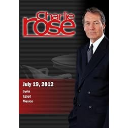 Charlie Rose - Syria / Egypt / Mexico (July 19, 2012)