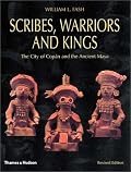 Scribes, Warriors, and Kings: The City of Copan and the Ancient Maya, Revised Edition
