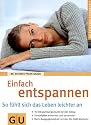 Einfach entspannen. GU Ratgeber Gesundheit