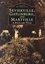 Sevierville, Gatlinburg, And Maryville, TN: A Postcard Tour