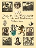 800 Decorative Woodcuts for Artists and Craftspeople (Dover Pictorial Archives)