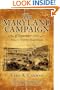 MARYLAND CAMPAIGN OF SEPTEMBER 1862, THE: Volume 1, South Mountain