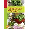 Landfrauenk�che: Die 200 besten Rezepte