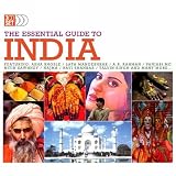 The Essential Guide to India