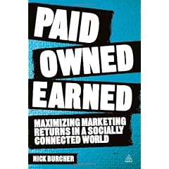 Paid, Owned, Earned: Maximizing Marketing Returns in a Socially Connected World