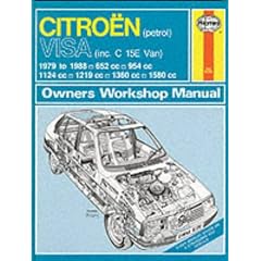 CITROEN (petrol) VISA (incl. C 15E Van). 1979 to 1988 652cc/954cc/ 1124cc/ 1219cc/ 1360cc/ 1580cc. Owners Workshop Manual