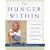 The Hunger Within: An Twelve Week Guided Journey from Compulsive Eating to Recovery
