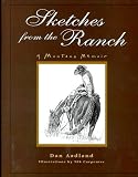 Sketches from the Ranch: A Montana Memoir Sketches from the Ranch: A Montana Memoir