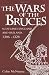 The Wars of the Bruces: Scotland, England and Ireland, 1306-1328