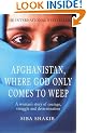 Afghanistan, Where God Only Comes To Weep