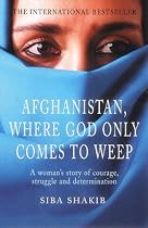 Afghanistan, Where God Only Comes to Weep