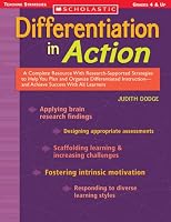 Differentiation in Action: A Complete Resource With Research-Supported Strategies to Help You Plan and Organize Differentiated Instruction and Achieve ... Learners (Scholastic Teaching Strategies)