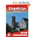 Erzgebirge: Mit Elstergebirge. 50 ausgew�hlte Tageswanderungen zwischen Bad Brambach und Geising sowie zwischen Auerbach und der Tschechischen Republik