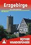 Erzgebirge: Mit Elstergebirge. 50 ausgew�hlte Tageswanderungen zwischen Bad Brambach und Geising sowie zwischen Auerbach und der Tschechischen Republik