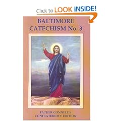 Baltimore Catechism and Mass No. 3: The Text of the Official Revised Edition 1949 with Summarizations of Doctrine and Study Helps