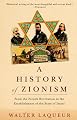 A History of Zionism: From the French Revolution to the Establishment of the State of Israel