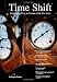 Time Shift: Managing Time to Create a Life You Love