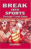 Break Into Sports Through Ticket Sales