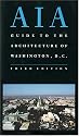 AIA Guide to the Architecture of Washington, D.C.