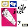 Is That Jazz