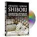 Arimatsu-Narumi Shibori: Celebrating 400 Years of Japanese Artisan Design (Japanese / English Language Version)