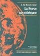 La Force myst�rieuse