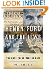 Henry Ford and the Jews: The Mass Production of Hate