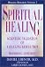 Spiritual Healing: Professional Supplement (Healing Research)