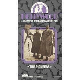 Hollywood: A Celebration of the American Silent Film - The Pioneers [VHS]