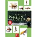 Das Praxisbuch Fliegenbinden: Erfolgreiche Muster Schritt f�r Schritt