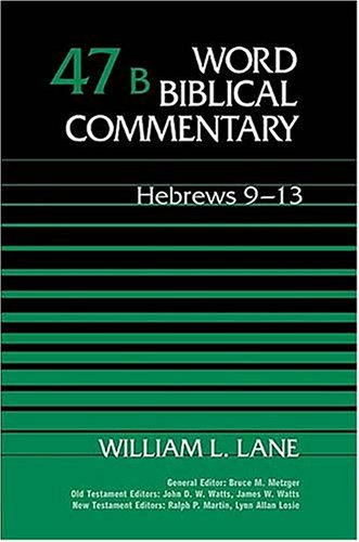 William L. Lane: Hebrews 9-13 (Word Biblical Commentary)