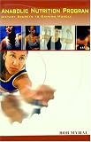 Anabolic Nutrition Program: Dietary Secrets to Gaining Muscle