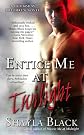 Entice Me at Twilight