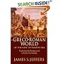 The Greco-Roman World of the New Testament Era: Exploring the Background of Early Christianity