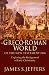 The Greco-Roman World of the New Testament Era: Exploring the Background of Early Christianity by James S. Jeffers