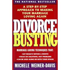 Divorce Busting: A Revolutionary and Rapid Program for Staying Together