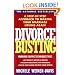 Divorce Busting: A Step-by-Step Approach to Making Your Marriage Loving Again