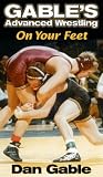 Gable's Advanced Wrestling: On Your Feet