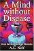 Book A Mind without Disease: A Yarn from the Moonweaver Memoirs