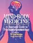 Mind-Body Medicine: A Clinician's Guide to Psychoneuroimmunology