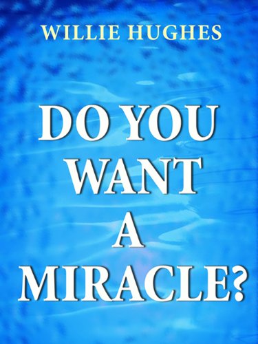 Do You Want a Miracle: Get Answers to your Prayers